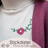 Stickdatei "Flowers Whisper"